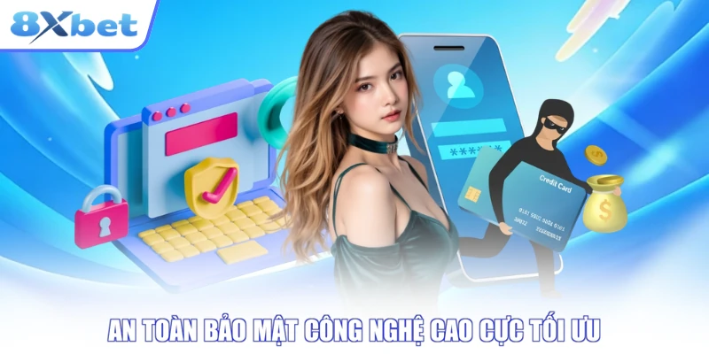 An toàn bảo mật công nghệ cao cực tối ưu