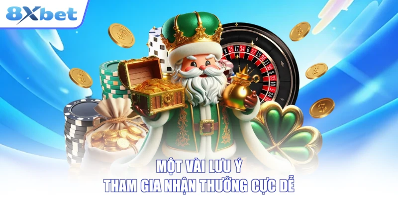 Một vài lưu ý tham gia nhận thưởng cực dễ